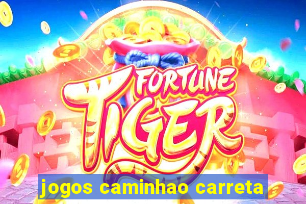 jogos caminhao carreta